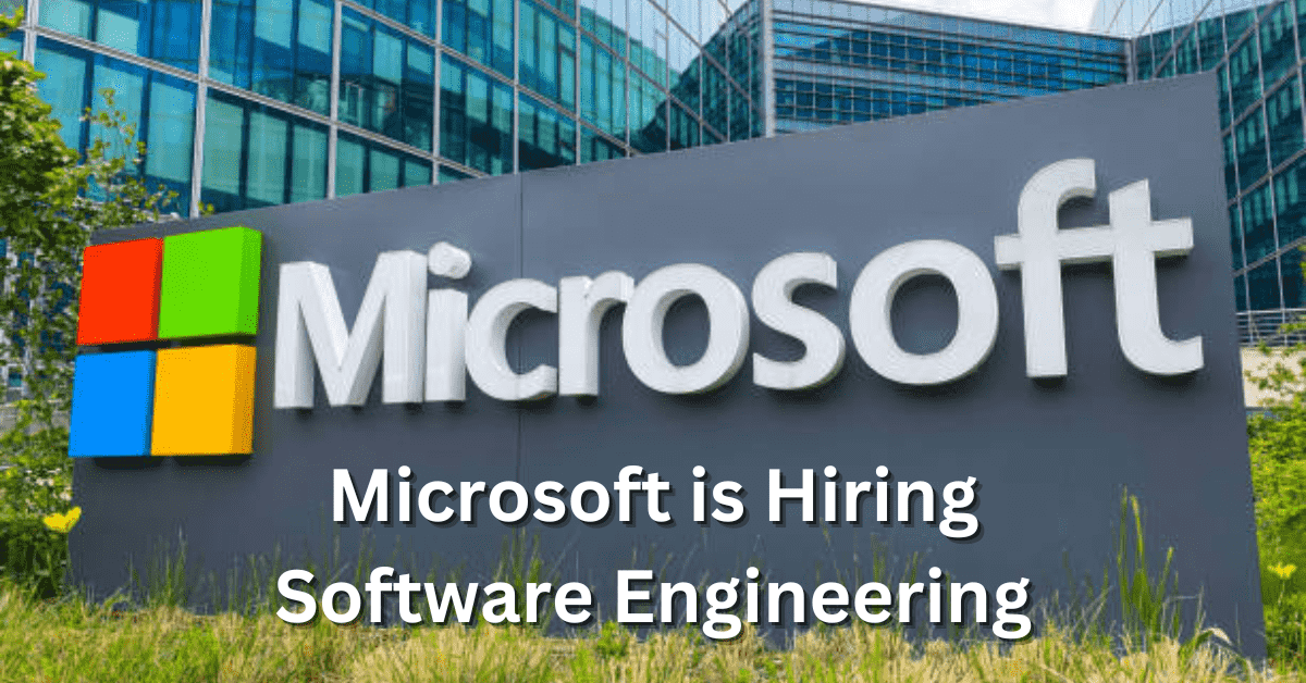 Microsoft is Hiring Software Engineering