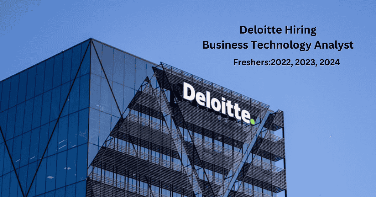 Deloitte Hiring Business Technology Analyst